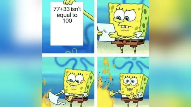 77+33 Doesn't Equal 100 meme card