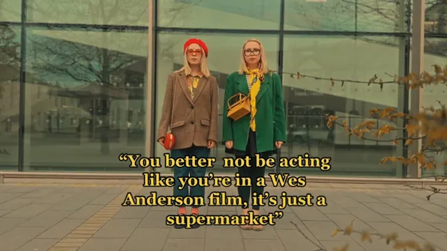 Acting Like You're in A Wes Anderson Film meme card