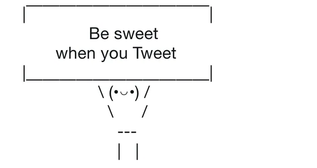 Be Sweet When You Tweet meme card