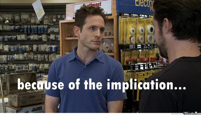 Because of the Implication meme card