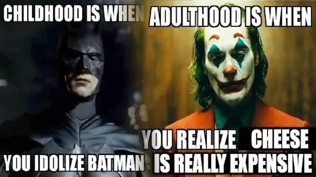 Childhood Is When You Idolize Batman meme card