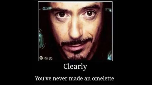 Carte meme Clearly You’ve Never Made an Omelette