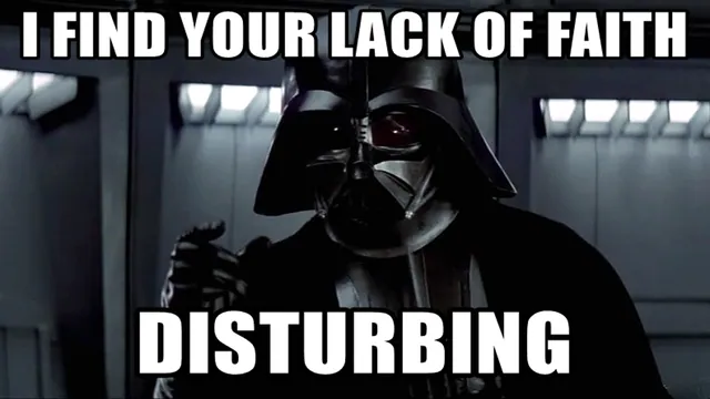 "I Find Your Lack of Faith Disturbing" meme card