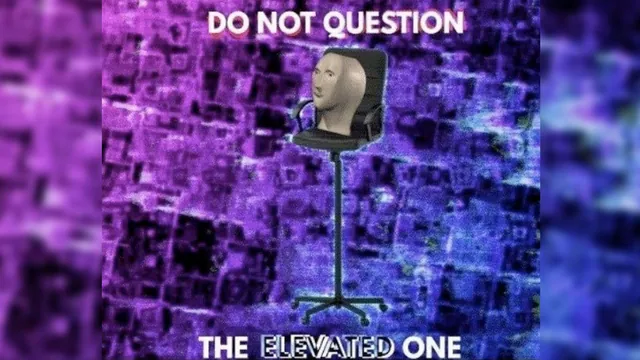Do Not Question the Elevated One meme card