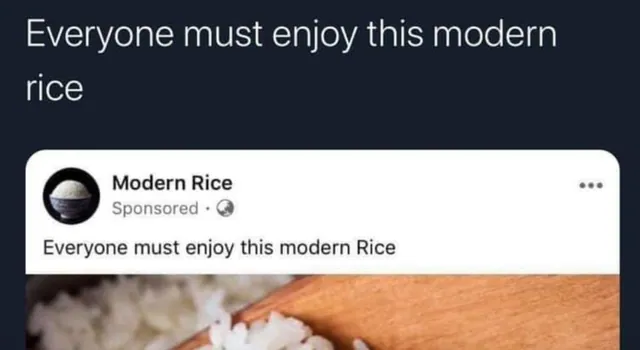Everyone Must Enjoy This Modern Rice meme card