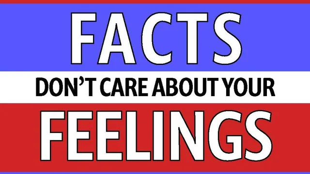 Facts Don't Care About Your Feelings meme card