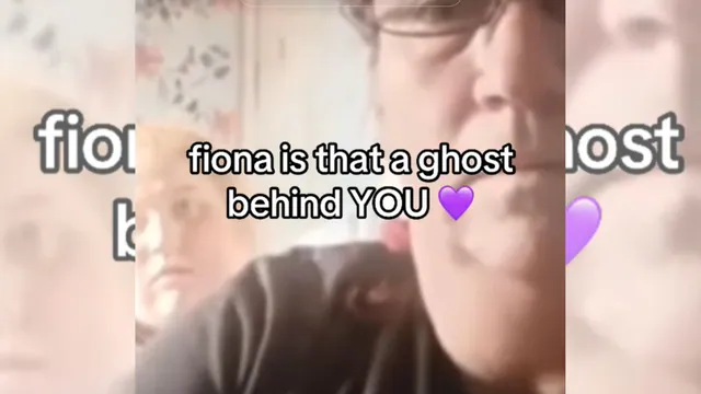Fiona, Is That A Ghost Behind You? meme card