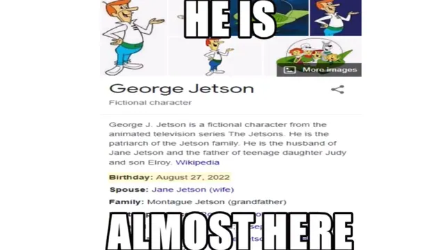 George Jetson Is Almost Here meme card