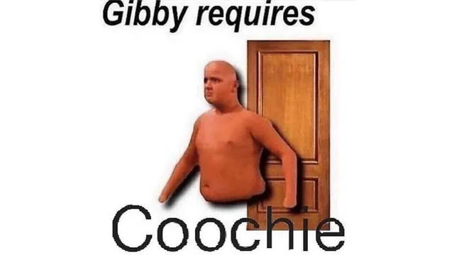 Gibby Requires Soil / Coochie meme card