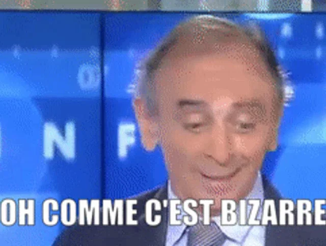 Oh, comme c'est bizarre ! meme