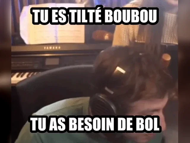 Tu es tilté, boubou meme