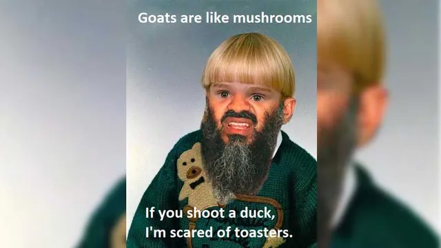 Goats Are Like Mushrooms meme card