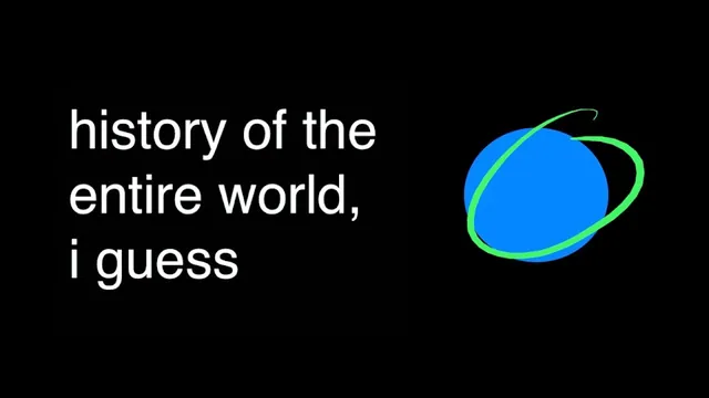 History of the Entire World, I Guess meme card
