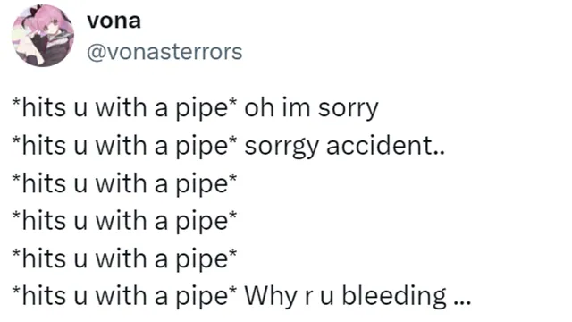 Hits You With a Pipe / Sorrgy Accident meme card