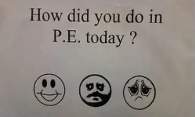 How Did You Do In P.E. Today? meme card