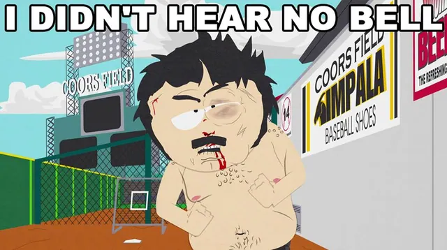 I Didn't Hear No Bell meme card