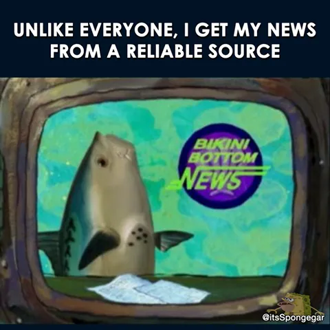 Carte meme I Get My News From a Reliable Source