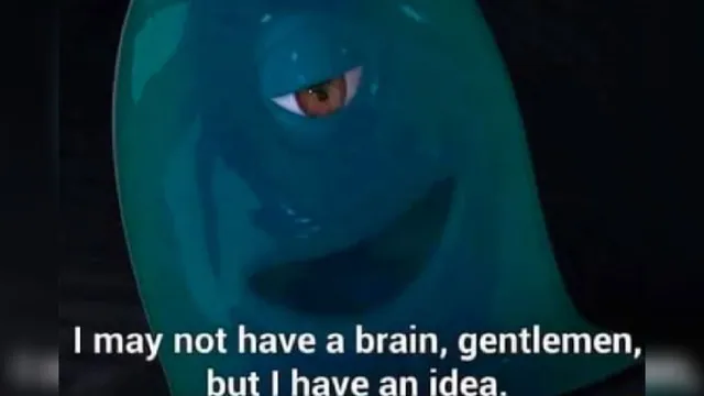 Carte meme I May Not Have a Brain, Gentlemen, But I Have an Idea