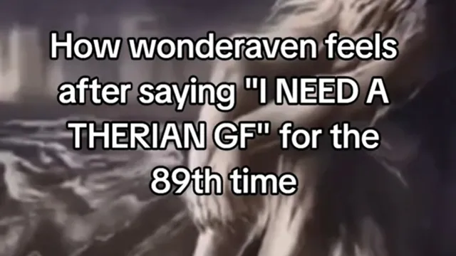 I Need a Therian Girlfriend meme card