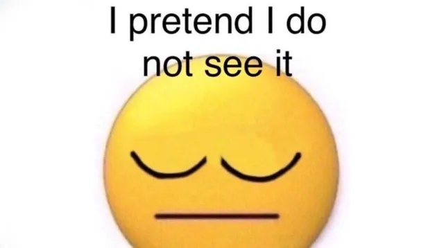 Carte meme I Pretend I Do Not See It