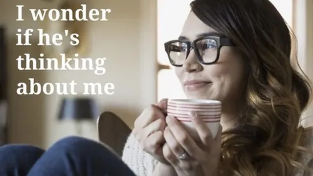 Carte meme I Wonder If He’s Thinking About Me