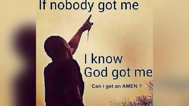 Carte meme If Nobody Got Me, I Know God Got Me