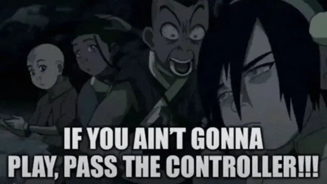 If You Ain't Gonna Play, Pass the Controller meme card