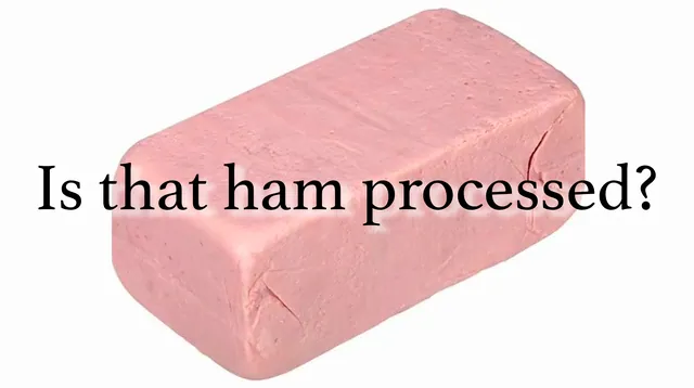 Carte meme Is That Ham Processed?