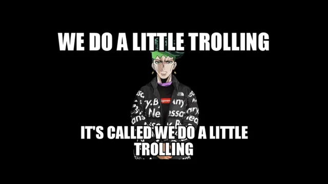 It's Called We Do a Little Trolling meme card