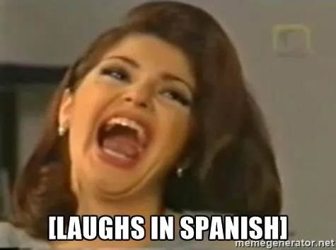 [Laughs In Spanish] meme card