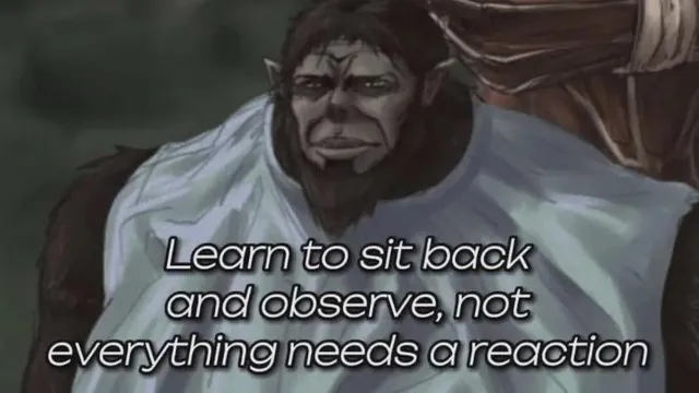 Carte meme Learn to Sit Back and Observe, Not Everything Needs a Reaction