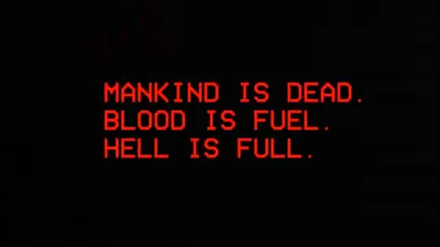 Mankind Is Dead. Blood Is Fuel. Hell Is Full. meme card
