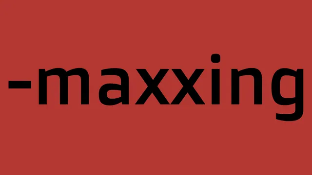 -Maxxing meme card
