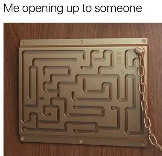 Me Opening up to Someone meme card