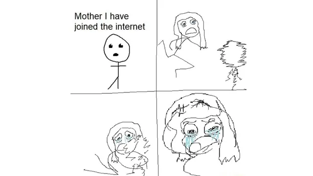 Mother, I Have Joined the Internet meme card