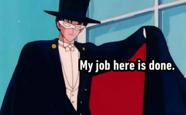 My Job Here Is Done / But You Didn't Do Anything meme card