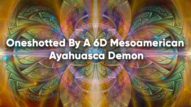 Carte meme Oneshotted By A 6D Mesoamerican Ayahuasca Demon