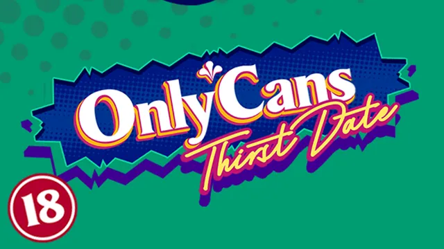 OnlyCans: Thirst Date meme card