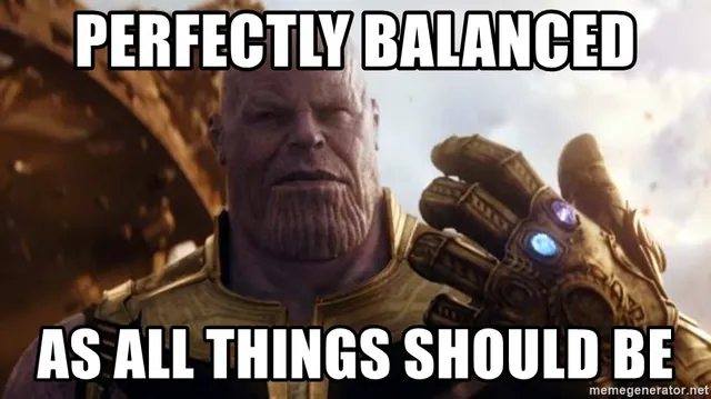 Perfectly Balanced meme card