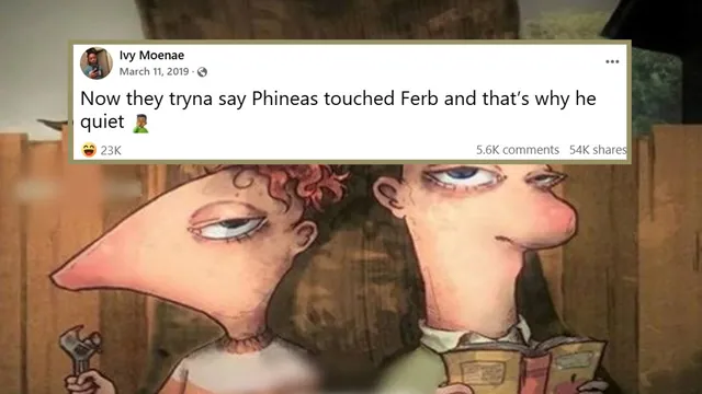Phineas Touched Ferb And That's Why He Quiet meme card