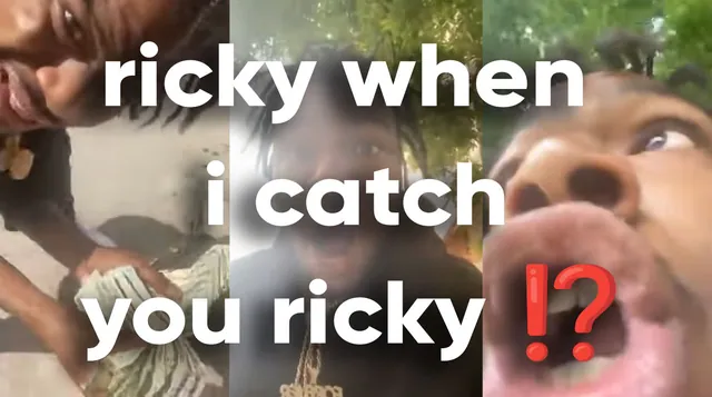 Ricky When I Catch You Ricky meme card