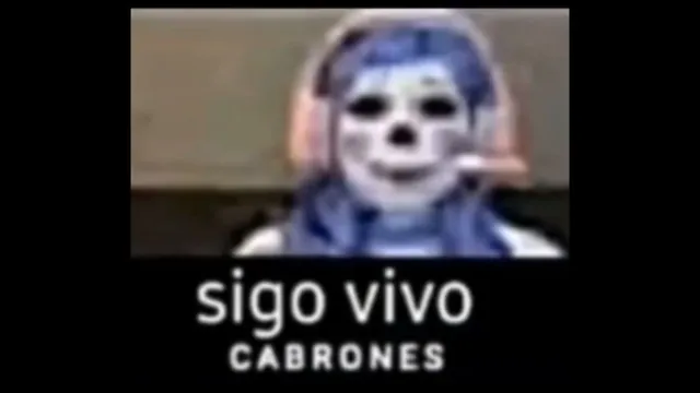 Carte meme Sigo Vivo Cabrones / Se Van A Morir Cabrones