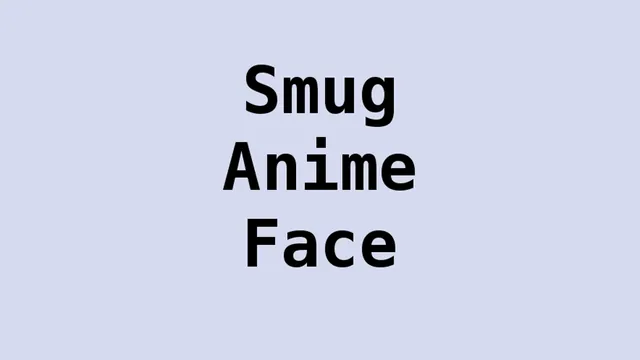 Carte meme Smug Anime Face