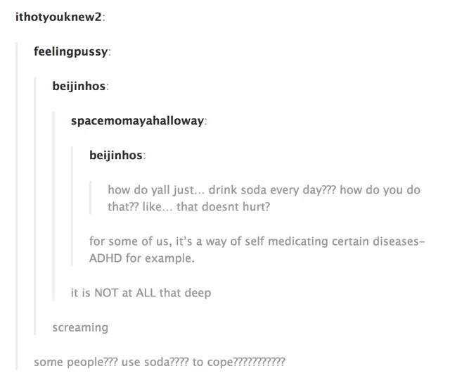Some People?? Use Soda?? To Cope??? meme card