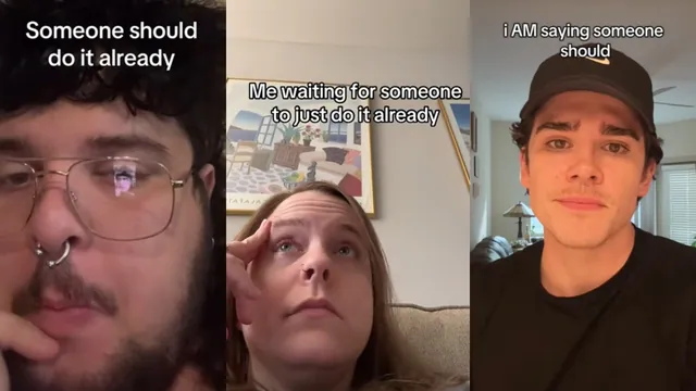 Someone Should Do It / Somebody Has to Do It meme card