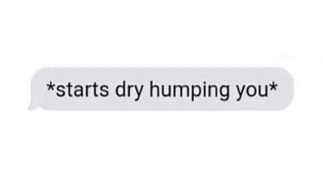 Carte meme *Starts Dry Humping You*