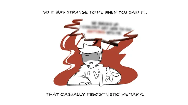 That Casually Misogynistic Remark / "I Forgot You Were a Man" meme card