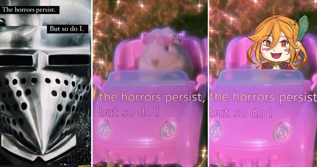 Carte meme The Horrors Persist But So Do I
