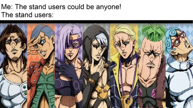The Stand User Could Be Anyone meme card