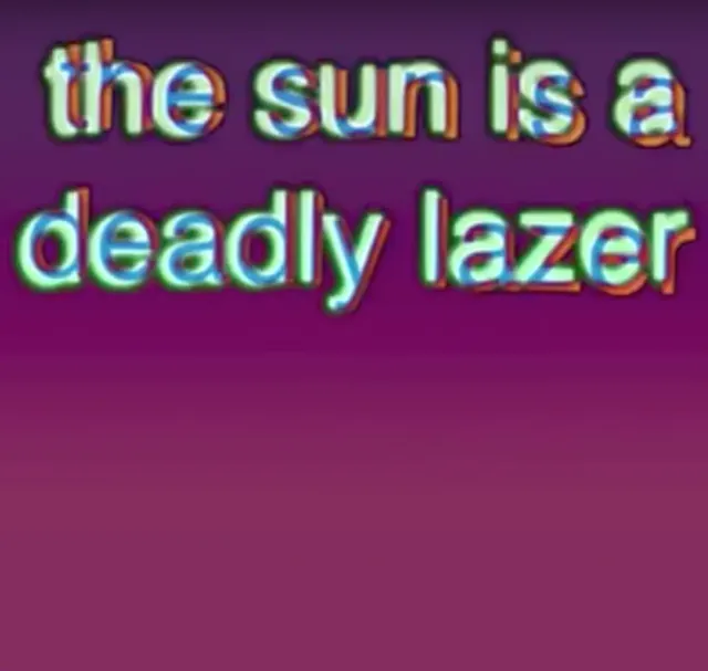 The Sun Is A Deadly Lazer meme card